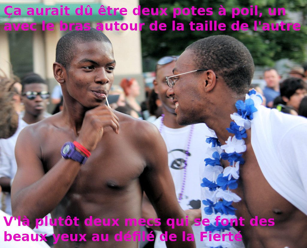 "Ça aurait dû être deux potes à poil, un avec le bras autour de la taille de l'autre. V'là plutôt deux mecs qui se font des beaux yeux au défilé de la Fierté."